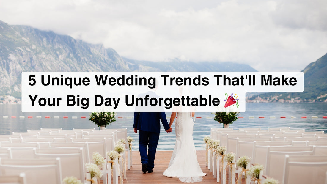 5 Unique Wedding Trends That'll Make Your Big Day Unforgettable 🎉